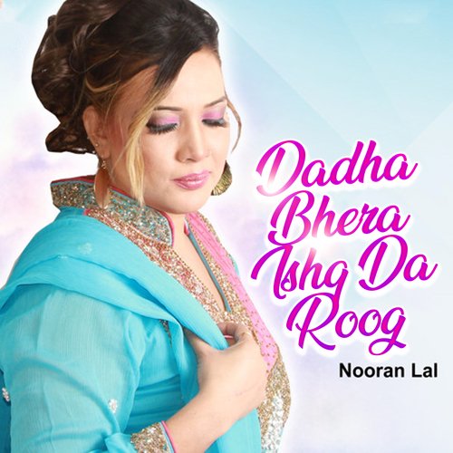 Dadha Bhera Ishq Da Roog