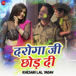 Daroga Ji Chod Di by Khesari Lal Yadav