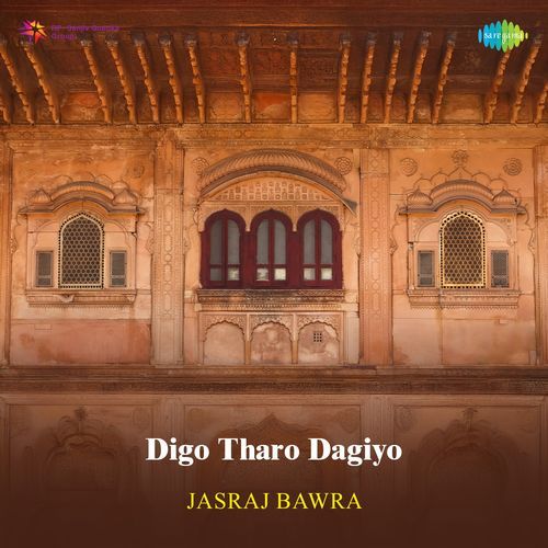 Digo Tharo Dagiyo - Jasraj Bawra cover art