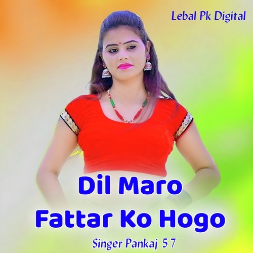 Dil Maro Fattar Ko Hogo