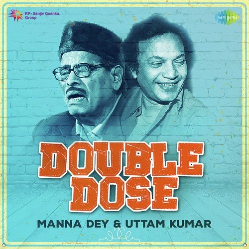 Double Dose - Manna Dey and Uttam Kumar