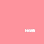 Bad Girls