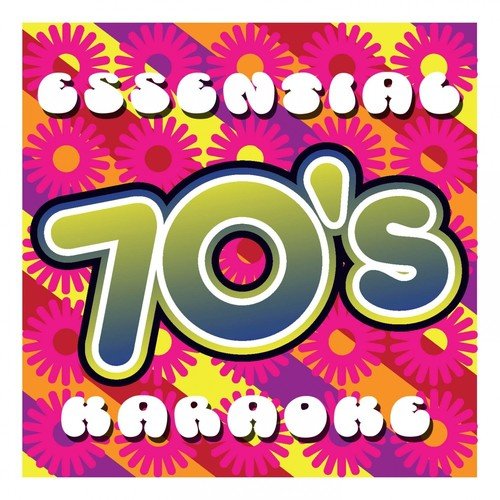 Essential 70's - Karaoke (100 Chart Topping Hits)