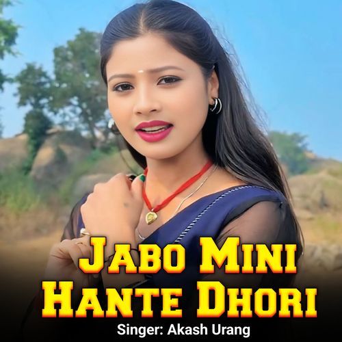 Jabo Mini Hante Dhori