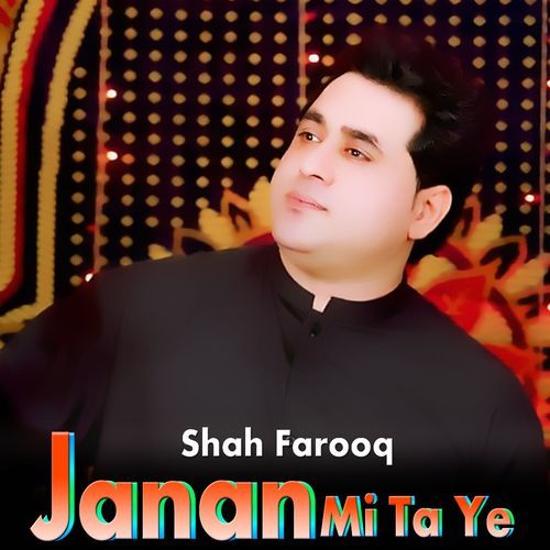 Janan Mi Ta Ye