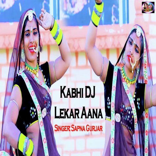 Kabhi DJ Lekar Aana