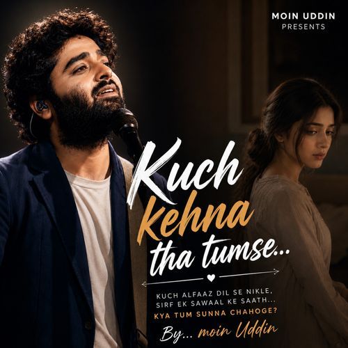 Kuch kehna tha tumse
