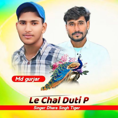 Le Chal Duti P