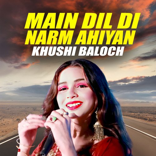 Main Dil Di Narm Ahiya