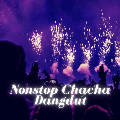 Nonstop Chacha Dangdut