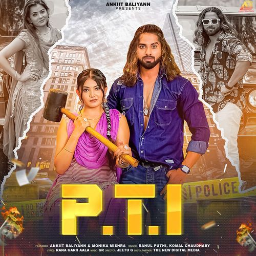 PTI (feat. Rana Garh Aala, Monika Mishra)