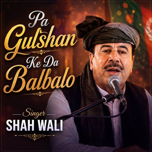 Pa Gulshan Ke Da Balbalo