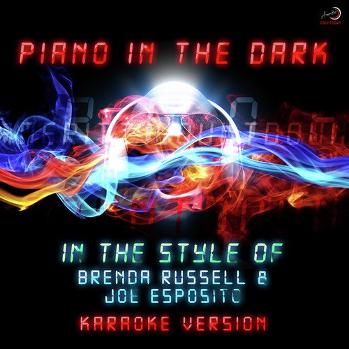 Piano in the Dark (In the Style of Brenda Russell,Joe Esposito) [Karaoke Version]