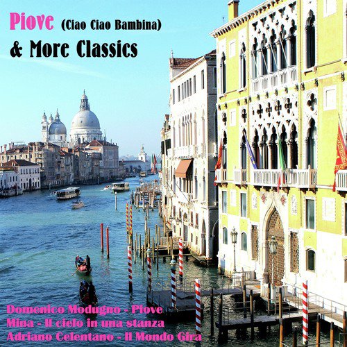 Piove (Ciao Ciao Bambina) & More Classics