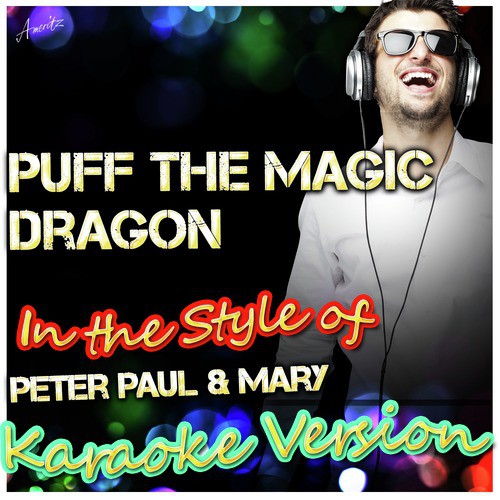 Puff the Magic Dragon (In the Style of Peter Paul & Mary) [Karaoke Version]