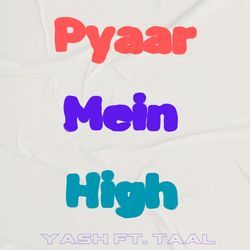 Pyaar Mein High-HDhGQhpDdls