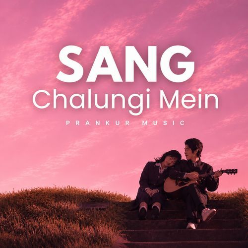 Sang Chalungi Mein