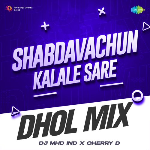 Shabdavachun Kalale Sare - Dhol Mix
