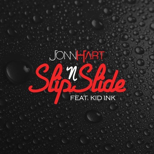 Slip N Slide (feat. Kid Ink) - Single