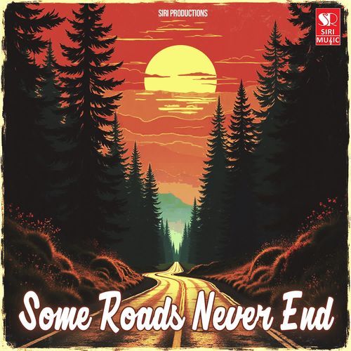 Some Roads Never End