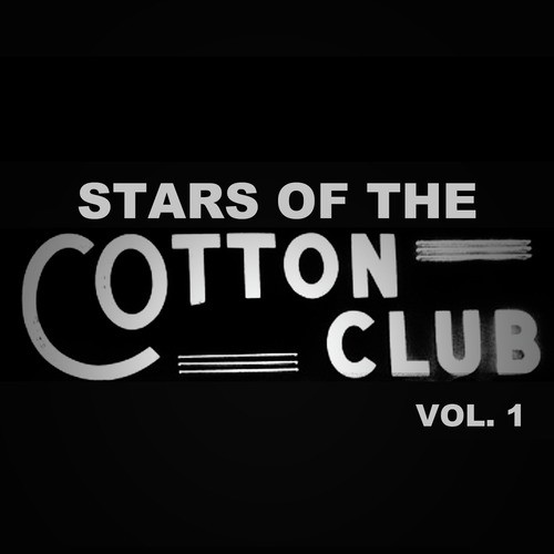 Stars of the Cotton Club, Vol. 1