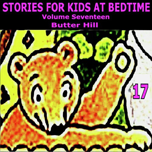 Stories for Kids At Bedtime Vol. 17
