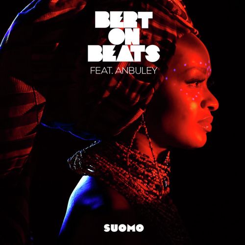 Suomo feat. Anbuley (Bert On Beats from Tallinn with Love Remix)