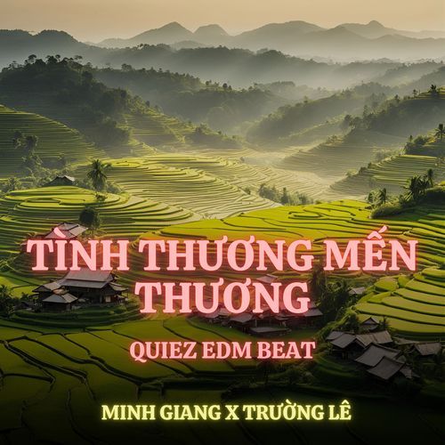 Tình Thương Mến Thương (Quiez Edm Beat)