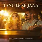 Tanu Le Ke Jana