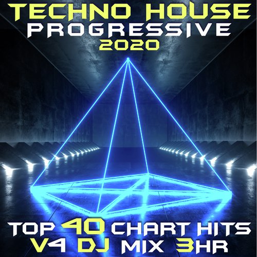 Techno House Progressive 2020 Top 40 Chart Hits, Vol. 4 DJ Mix 3Hr