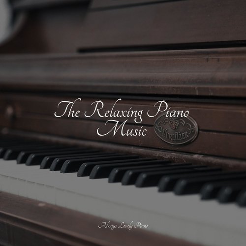 The Relaxing Piano Music