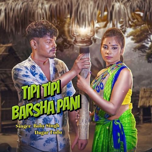 Tipi Tipi Barsha Pani