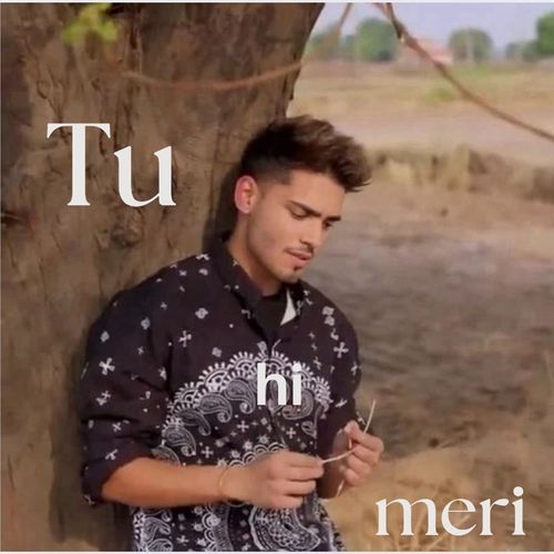Tu hi Meri