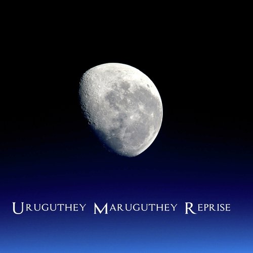 Uruguthey Maruguthey (Reprise)