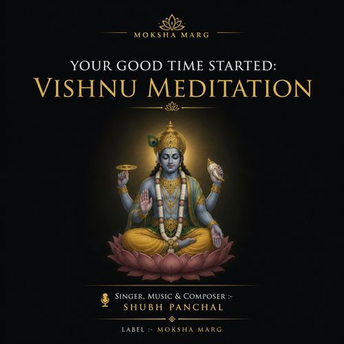 Your Good Time Started: Vishnu Meditation