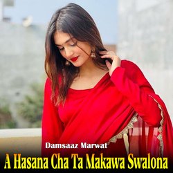 A Hasana Cha Ta Makawa Swalona
