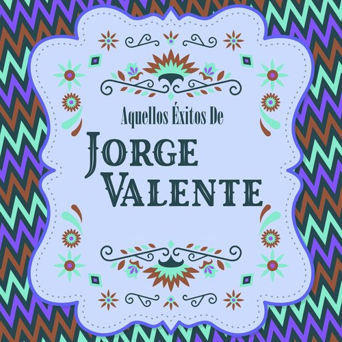 Aquellos Éxitos de Jorge Valente