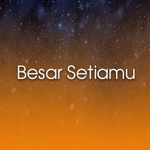 Besar Setiamu_poster_image