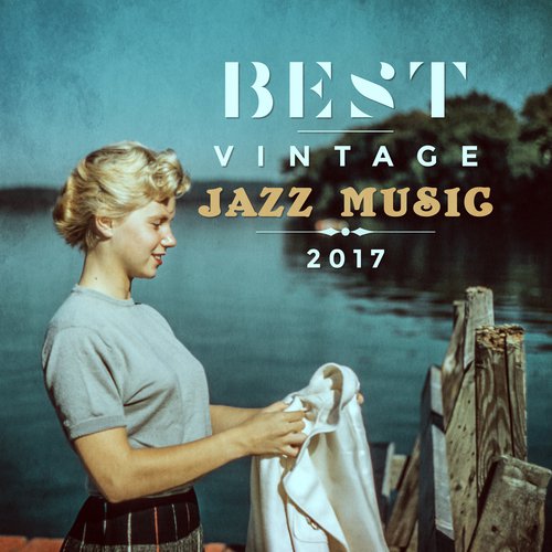 Best Vintage Jazz Music 2017
