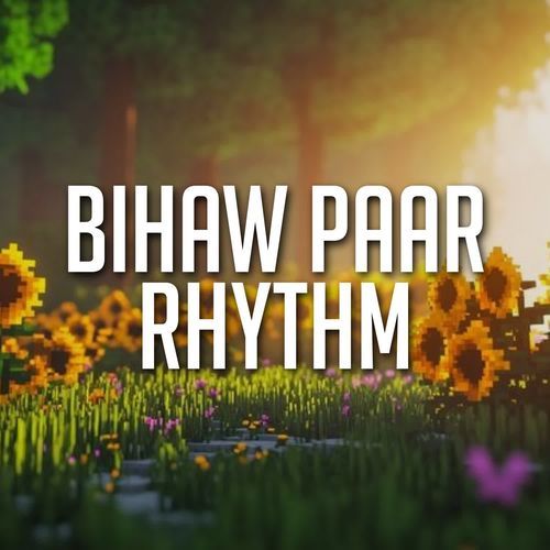 Bihav Paar Rhythm