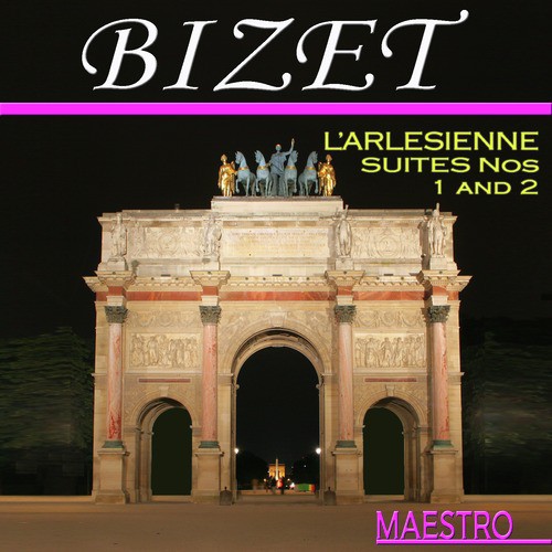 Bizet: L&#039;Arlesienne Suites Nos 1 and 2_poster_image