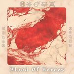 Blood Of Heroes