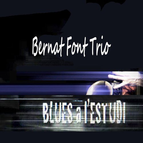 Blues a l'Estudi: Bernat Font Trio