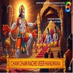 CHAM CHAM NACHE VEER HANUMANA