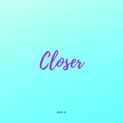 Closer