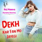 Dekh Kar Fan Ho Jayegi