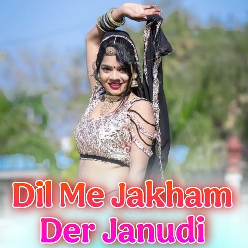Dil Me Jakham Der Janudi
