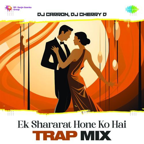 Ek Shararat Hone Ko Hai - Trap Mix