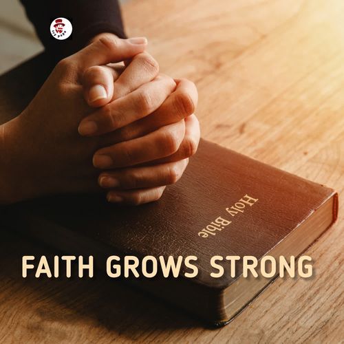 Faith Grows Strong