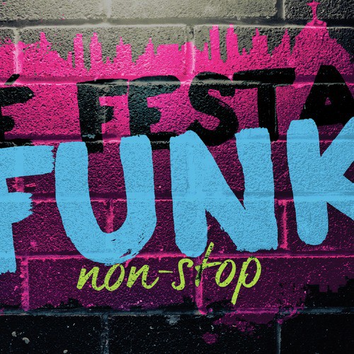 É Festa Funk - Non-Stop_poster_image